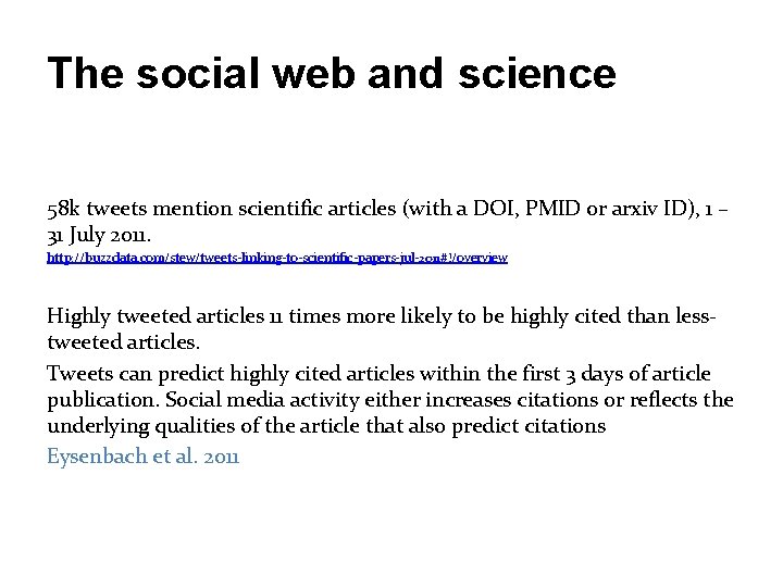 The social web and science 58 k tweets mention scientific articles (with a DOI,