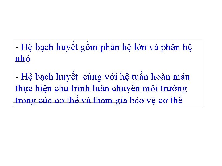 - Hệ bạch huyết gồm phân hệ lớn và phân hệ nhỏ - Hệ - Hệ bạch huyết gồm phân hệ lớn và phân hệ nhỏ - Hệ