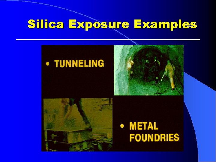 Silica Exposure Examples Silica Exposure Examples