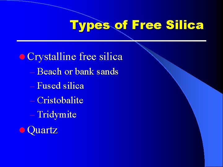 Types of Free Silica l Crystalline free silica – Beach or bank sands – Types of Free Silica l Crystalline free silica – Beach or bank sands –