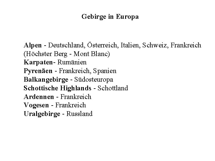 Gebirge in Europa Alpen - Deutschland, Österreich, Italien, Schweiz, Frankreich (Höchster Berg - Mont