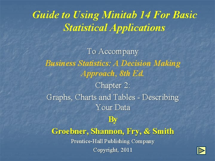 Guide to Using Minitab 14 For Basic Statistical Applications To Accompany Business Statistics: A