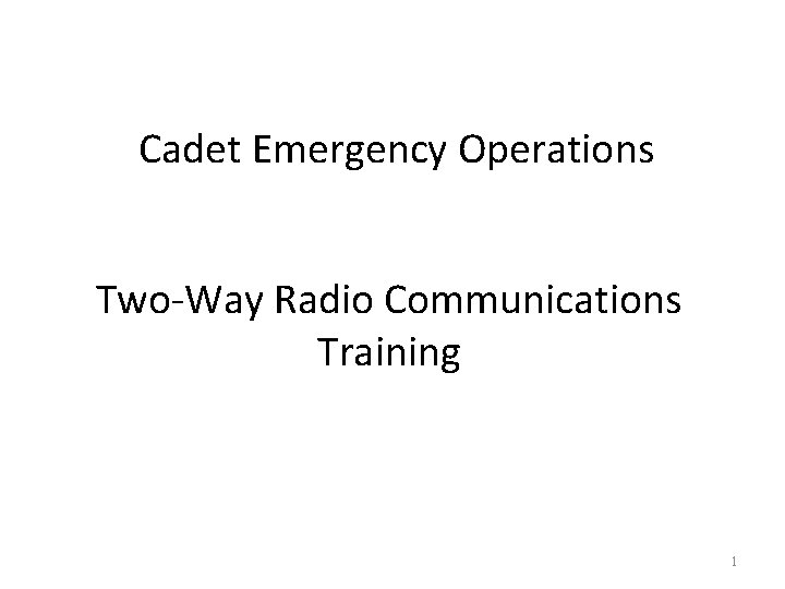 Cadet Emergency Operations Two-Way Radio Communications Training 1 