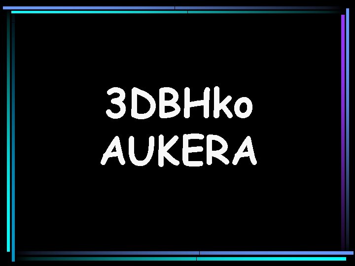 3 DBHko AUKERA 