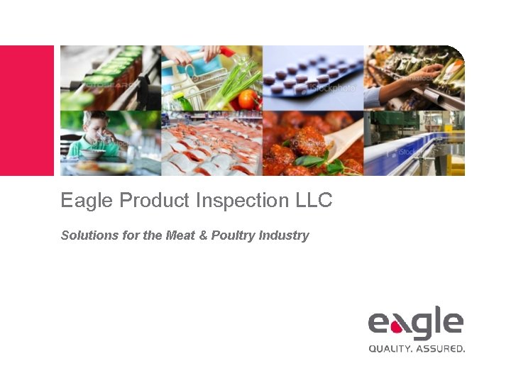 Eagle Product Inspection LLC Solutions for the Meat & Poultry Industry 