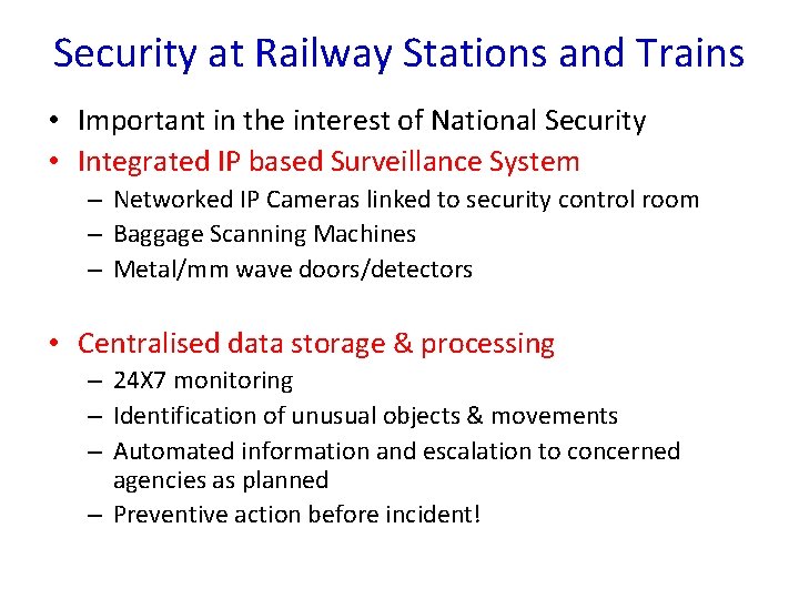Security at Railway Stations and Trains • Important in the interest of National Security