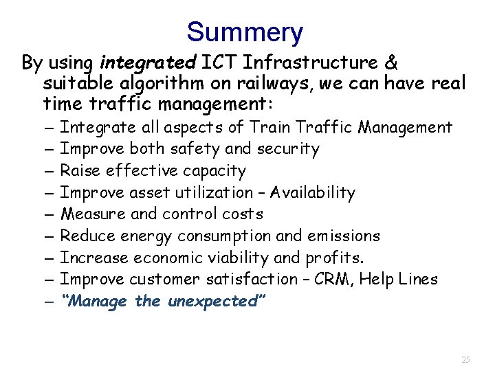 Summery By using integrated ICT Infrastructure & suitable algorithm on railways, we can have