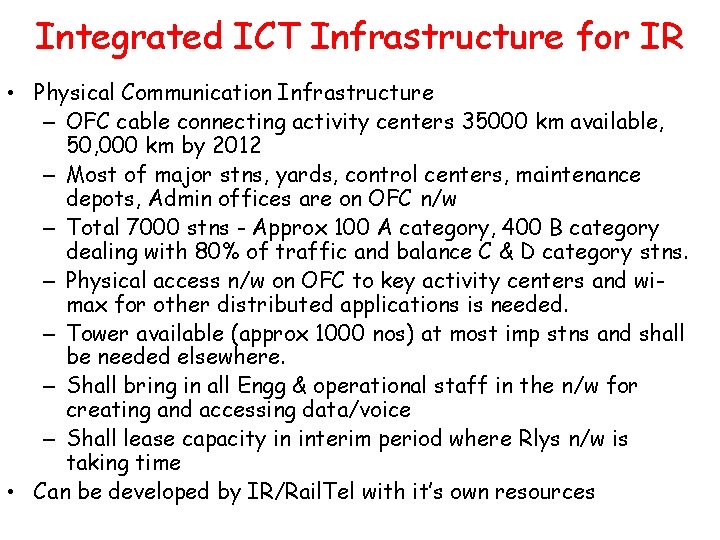 Integrated ICT Infrastructure for IR • Physical Communication Infrastructure – OFC cable connecting activity