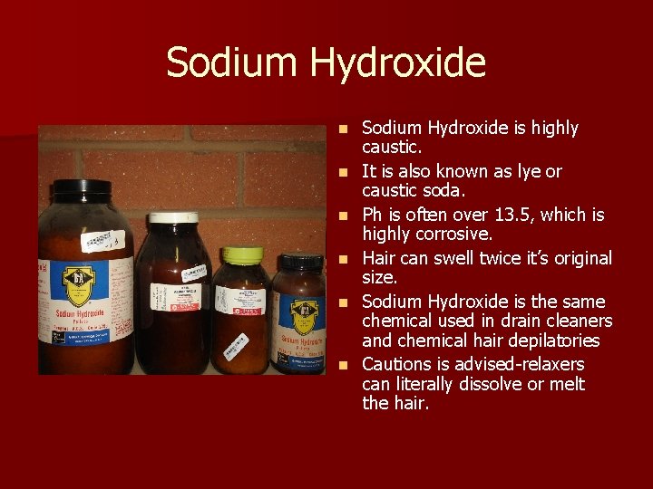 Sodium Hydroxide n n n Sodium Hydroxide is highly caustic. It is also known