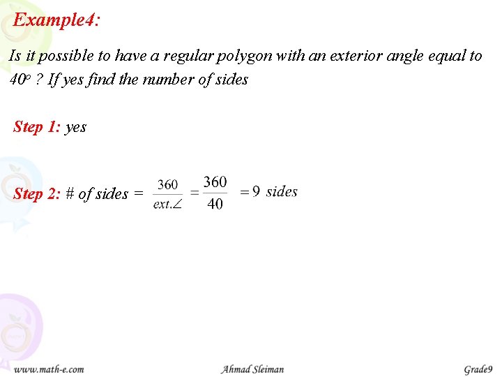 Example 4: Is it possible to have a regular polygon with an exterior angle