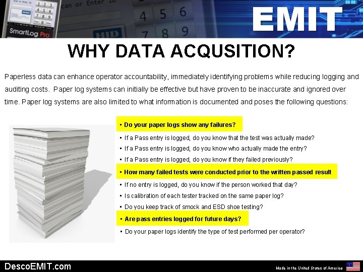 EMIT WHY DATA ACQUSITION? Paperless data can enhance operator accountability, immediately identifying problems while