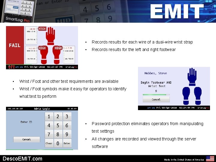 EMIT • Records results for each wire of a dual-wire wrist strap • Records