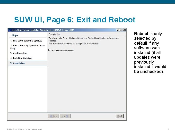 SUW UI, Page 6: Exit and Reboot is only selected by default if any