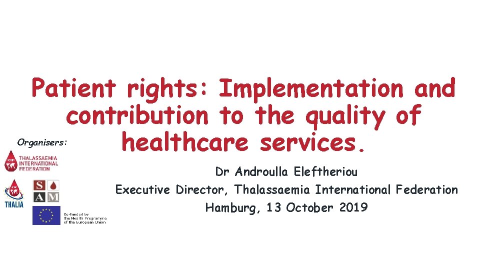 Patient rights: Implementation and contribution to the quality of healthcare services. Organisers: Dr Androulla