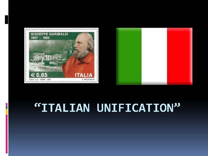 “ITALIAN UNIFICATION” 