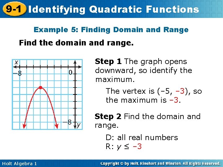 9 -1 Identifying Quadratic Functions Example 5: Finding Domain and Range Find the domain