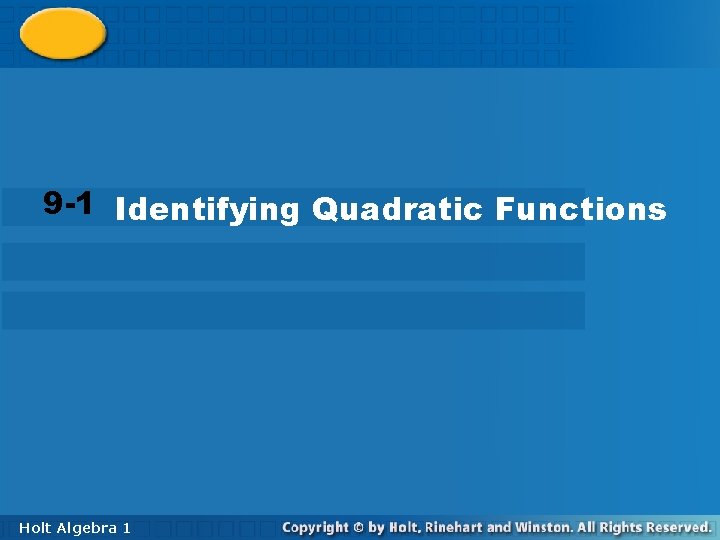 9 -1 Identifying Quadratic Functions Holt Algebra 11 
