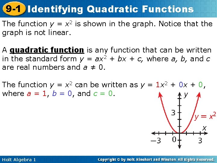 9 -1 Identifying Quadratic Functions The function y = x 2 is shown in