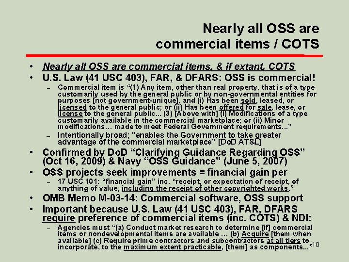 Nearly all OSS are commercial items / COTS • Nearly all OSS are commercial