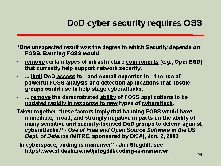Do. D cyber security requires OSS “One unexpected result was the degree to which
