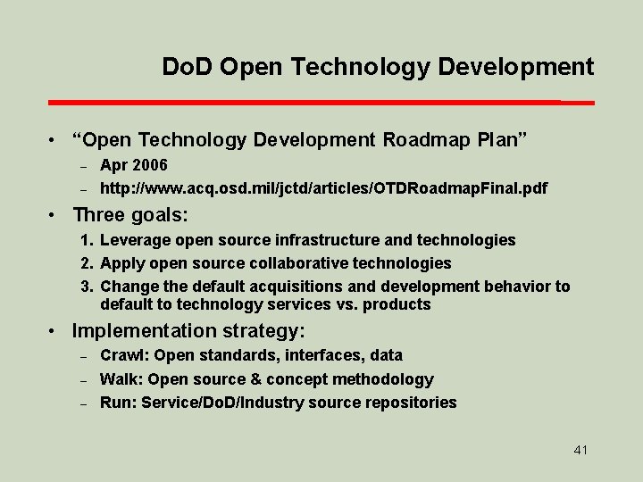 Do. D Open Technology Development • “Open Technology Development Roadmap Plan” – – Apr
