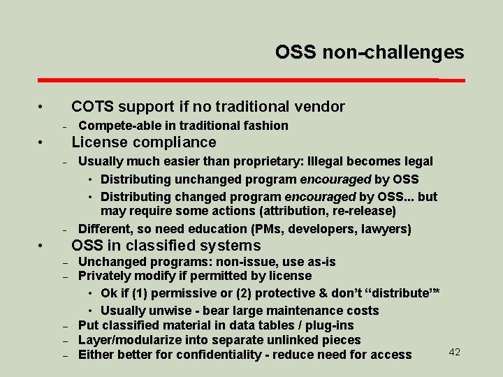 OSS non-challenges • COTS support if no traditional vendor • Compete-able in traditional fashion