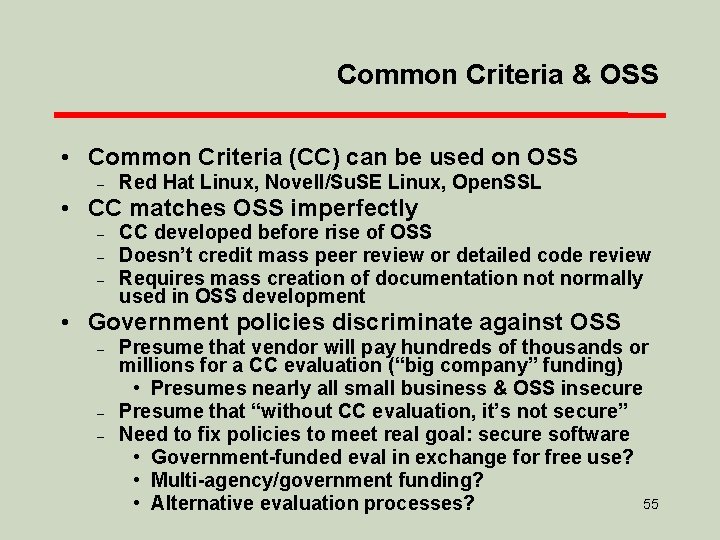 Common Criteria & OSS • Common Criteria (CC) can be used on OSS –
