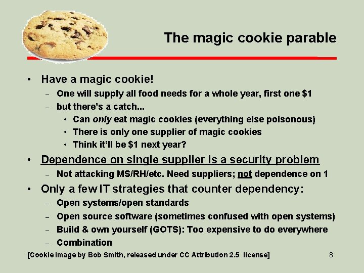 The magic cookie parable • Have a magic cookie! – – One will supply