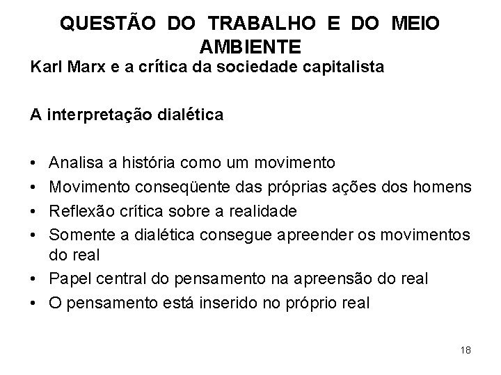 QUESTÃO DO TRABALHO E DO MEIO AMBIENTE Karl Marx e a crítica da sociedade