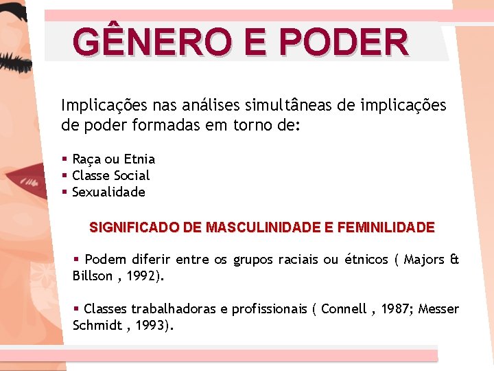 GÊNERO E PODER Implicações nas análises simultâneas de implicações de poder formadas em torno