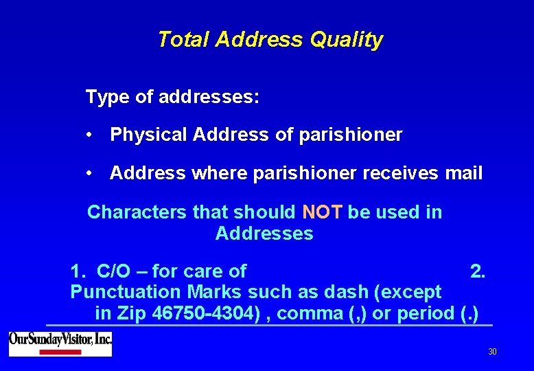 Total Address Quality Type of addresses: • Physical Address of parishioner • Address where