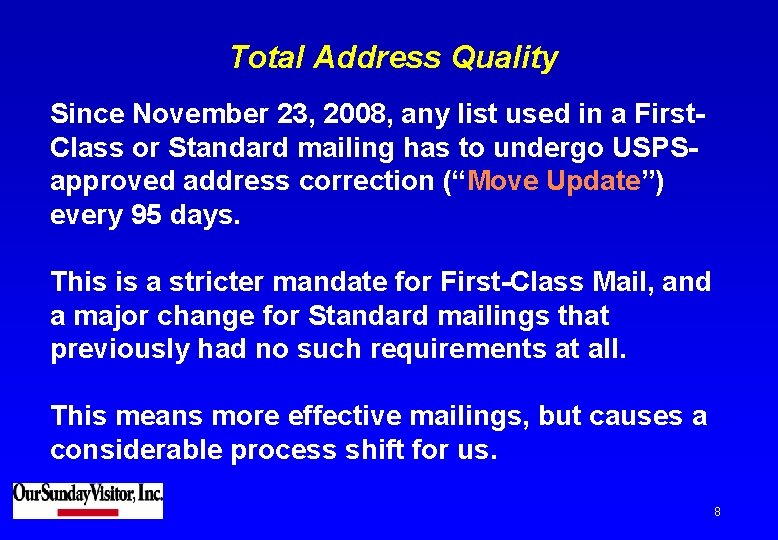 Total Address Quality Since November 23, 2008, any list used in a First. Class