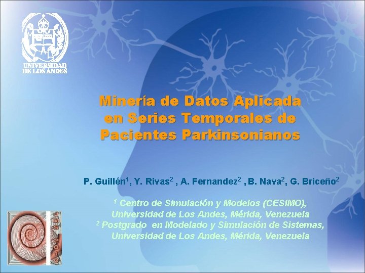 Minería de Datos Aplicada en Series Temporales de Pacientes Parkinsonianos P. Guillén 1, Y.