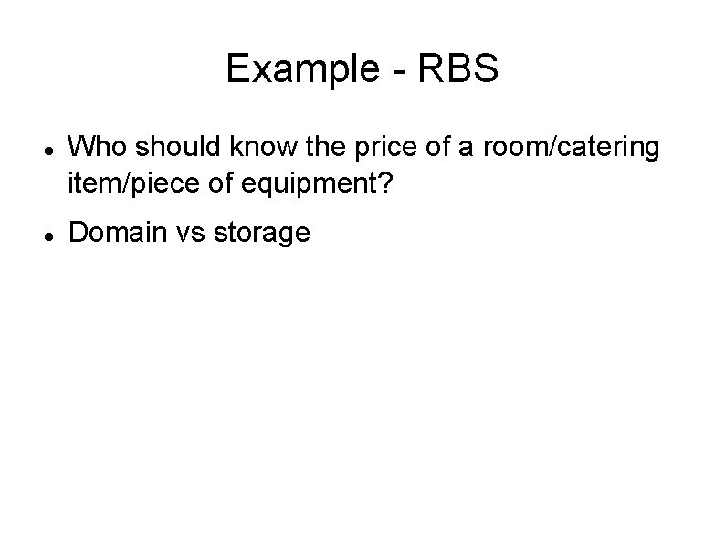 Example - RBS Who should know the price of a room/catering item/piece of equipment?