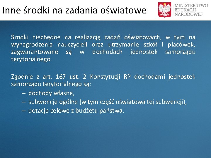 Inne środki na zadania oświatowe Środki niezbędne na realizację zadań oświatowych, w tym na