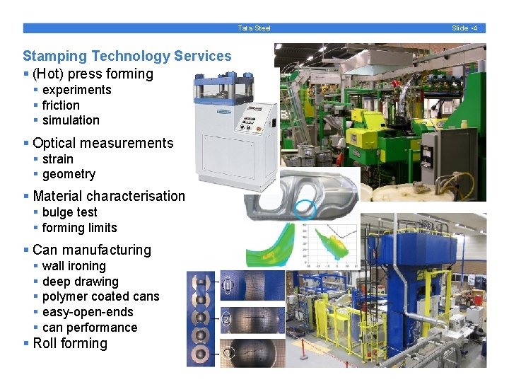 Tata Steel Stamping Technology Services § (Hot) press forming § experiments § friction §