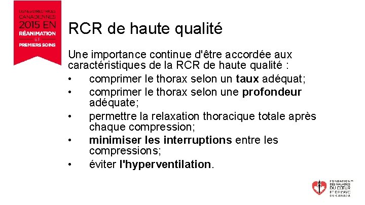 RCR de haute qualité Une importance continue d'être accordée aux caractéristiques de la RCR