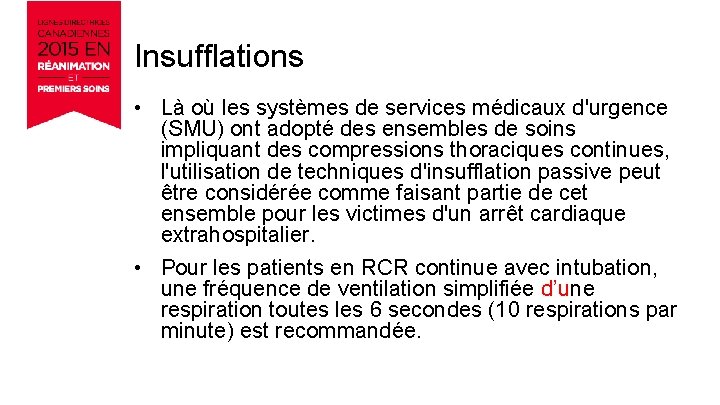 Insufflations • Là où les systèmes de services médicaux d'urgence (SMU) ont adopté des
