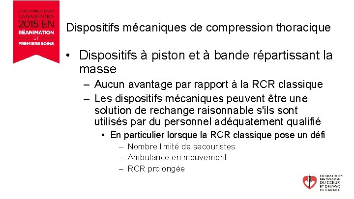 Dispositifs mécaniques de compression thoracique • Dispositifs à piston et à bande répartissant la