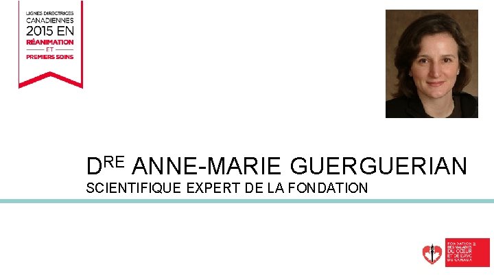 SYNDROMES CORONARIENS AIGUS DRE ANNE-MARIE GUERIAN SCIENTIFIQUE EXPERT DE LA FONDATION 