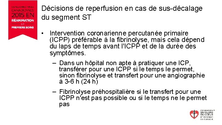 Décisions de reperfusion en cas de sus-décalage du segment ST • Intervention coronarienne percutanée