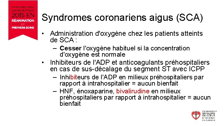 Syndromes coronariens aigus (SCA) • Administration d'oxygène chez les patients atteints de SCA :