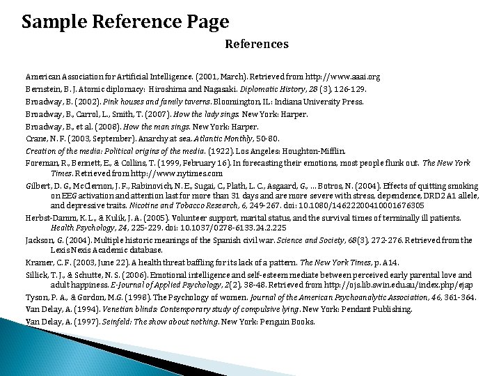 Sample Reference Page References American Association for Artificial Intelligence. (2001, March). Retrieved from http: