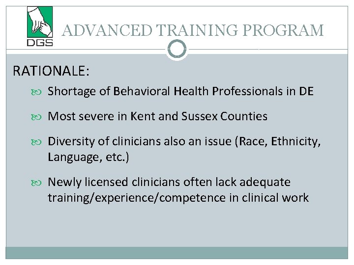 ADVANCED TRAINING PROGRAM RATIONALE: Shortage of Behavioral Health Professionals in DE Most severe in