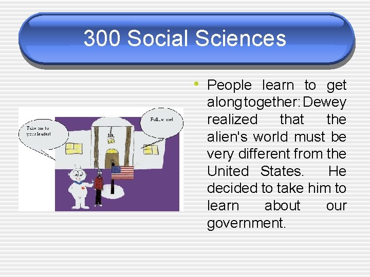 300 Social Sciences • People learn to get along together: Dewey realized that the 300 Social Sciences • People learn to get along together: Dewey realized that the