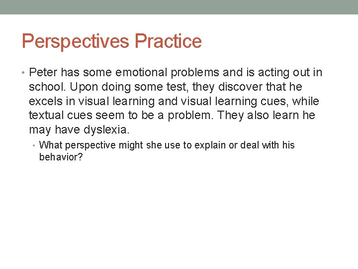 Perspectives Practice • Peter has some emotional problems and is acting out in school. Perspectives Practice • Peter has some emotional problems and is acting out in school.