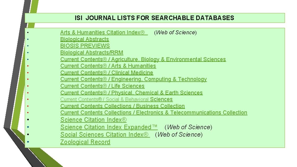 ISI JOURNAL LISTS FOR SEARCHABLE DATABASES • • • Arts & Humanities Citation Index®