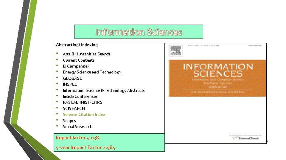 Information Sciences Abstracting/ Indexing • • • • Arts & Humanities Search Current Contents