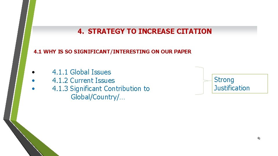 4. STRATEGY TO INCREASE CITATION 4. 1 WHY IS SO SIGNIFICANT/INTERESTING ON OUR PAPER