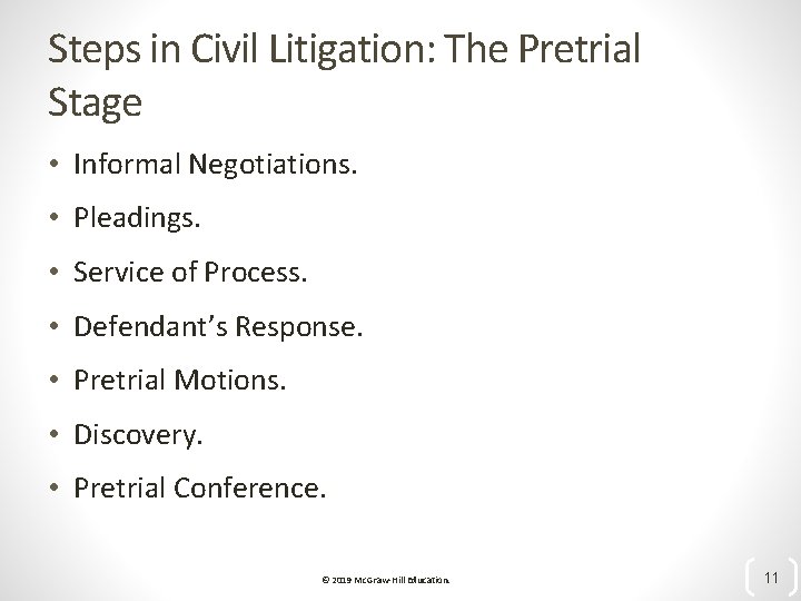 Steps in Civil Litigation: The Pretrial Stage • Informal Negotiations. • Pleadings. • Service